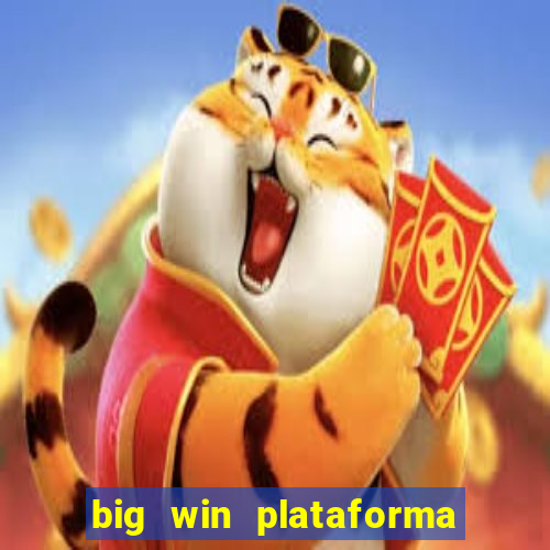 big win plataforma de jogos